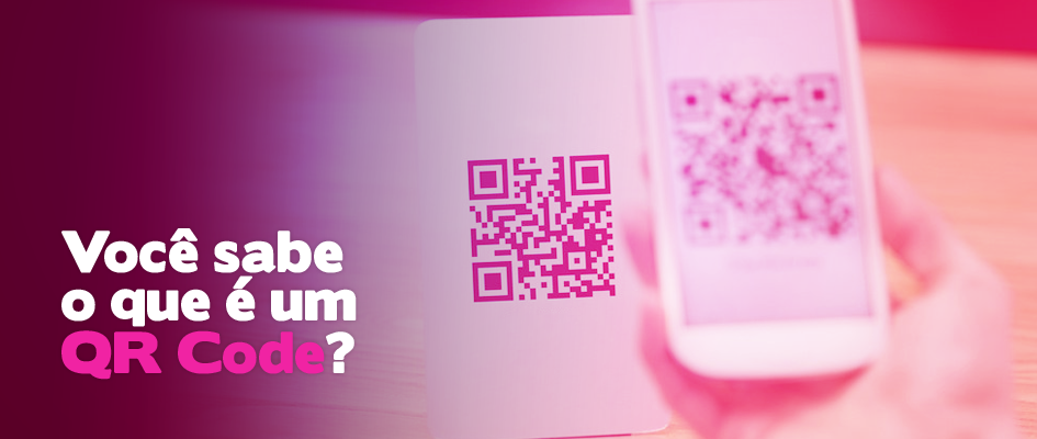 Você sabe o que é um QR Code?
