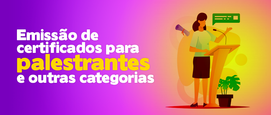 Emissão de certificados para palestrantes e outras categorias