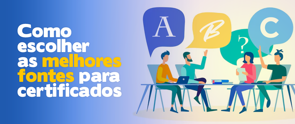 Como escolher as melhores fontes para certificados