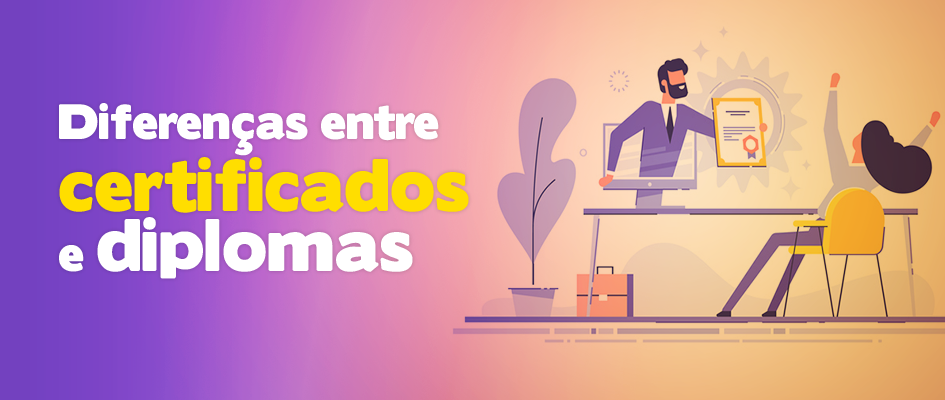 Diferenças entre Certificados e Diplomas